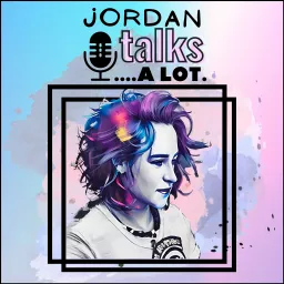 Jordan Talks A Lot Podcast artwork