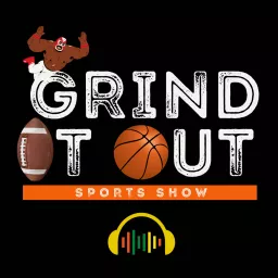 Grind It Out Sports Show Podcast artwork
