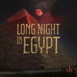 Long Night in Egypt Podcast artwork