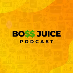 Boss Juice Podcast artwork