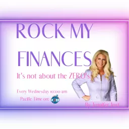 Rock My Finances w/ Jennifer Jost Podcast artwork