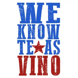 We Know Texas Vino Podcast artwork