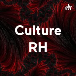 Culture RH Podcast artwork