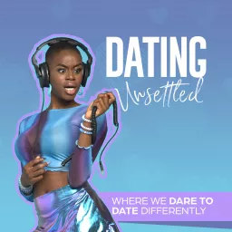 Dating Unsettled Podcast artwork