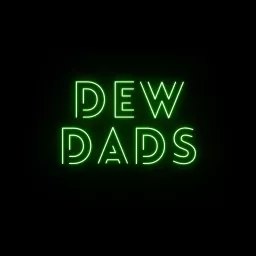 Dew Dads Podcast artwork