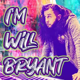 I'm Will Bryant Podcast artwork
