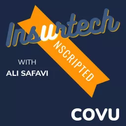 Insurtech Unscripted | with Ali Safavi Podcast artwork