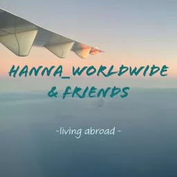 hanna_worldwide&friends Podcast artwork