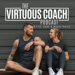 The Virtuous Coach Podcast