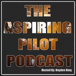 The Aspiring Pilot Podcast - Aviation Podcast artwork