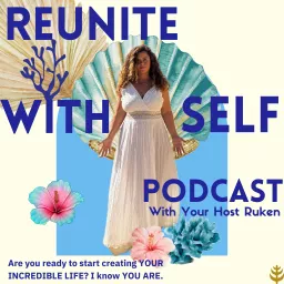 Reunite with Self Podcast artwork
