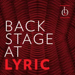 Lyric Opera of Chicago Podcasts artwork