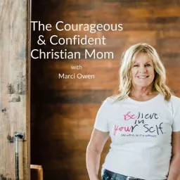 The Courageous and Confident Christian Mom