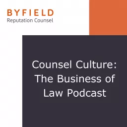Counsel Culture: The Business of Law Podcast artwork