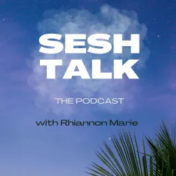 Sesh Talk Podcast artwork