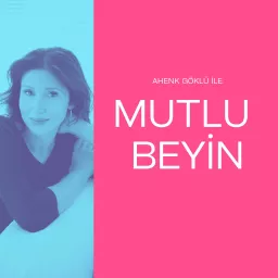 Mutlu Beyin Podcast artwork