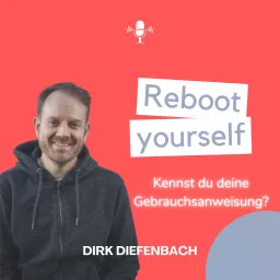 Reboot yourself - Kennst du deine Gebrauchsanweisung? Podcast artwork