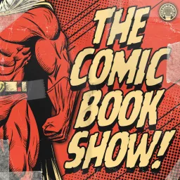 The Comic Book Show! Podcast artwork