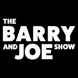 The Barry and Joe Show Podcast artwork