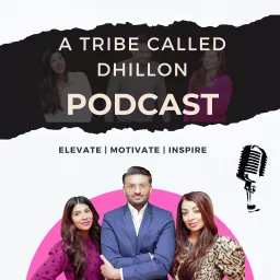 A Tribe Called Dhillon Podcast artwork