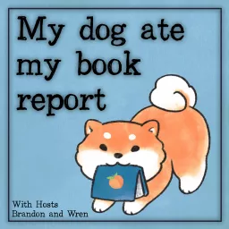 My Dog Ate My Book Report Podcast artwork
