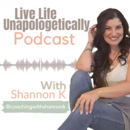 Live Life Unapologetically Podcast artwork