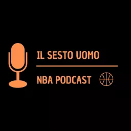Il Sesto Uomo - NBA Podcast artwork