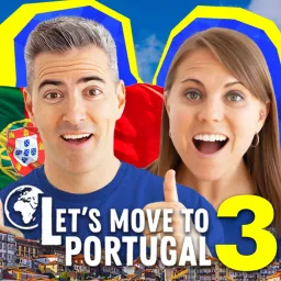 ExpatsEverywhere Presents: Let's Move to Portugal Podcast artwork