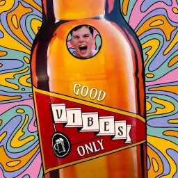 Good Vibes Only Podcast artwork