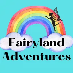 Fairyland Adventures Podcast artwork