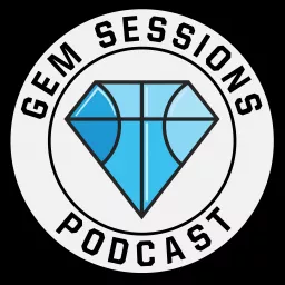 Gem Sessions Podcast artwork