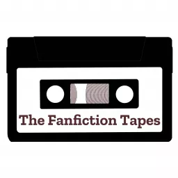 The Fanfiction Tapes