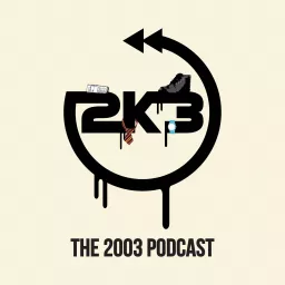 The 2K3 Podcast artwork