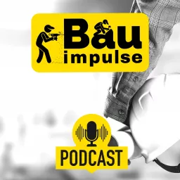 Bauimpulse für Bau & Handwerk Podcast artwork
