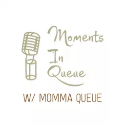 Moments in Queue Podcast artwork