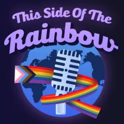 This Side of the Rainbow Podcast artwork