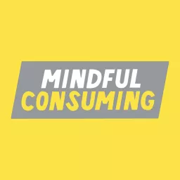 Mindful Consuming