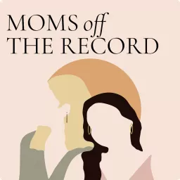 Moms Off The Record Podcast artwork