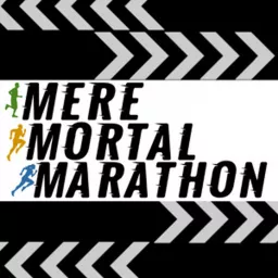 Mere Mortal Marathon Podcast artwork