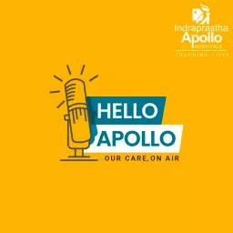 Apollo Hospitals Delhi Podcast artwork