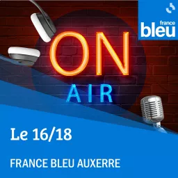 L'invité du 16/18 de France Bleu Auxerre