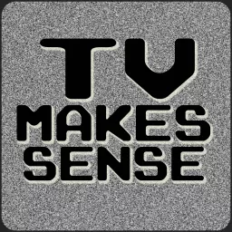 TV Makes Sense & Comedy Night Podcasted Right artwork