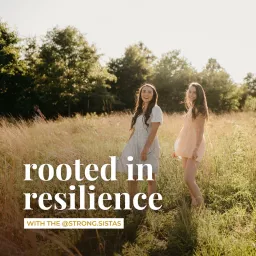 Rooted in Resilience Podcast artwork