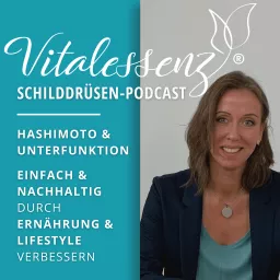 Vitalessenz Schilddrüsen-Podcast artwork