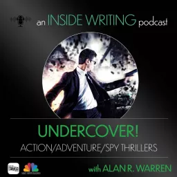 Undercover: Action, Adventure, Spy & Thriller Writing Podcast artwork