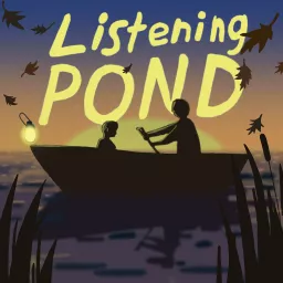 Listening Pond: Stories for Kids and their Adults Podcast artwork