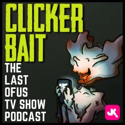 ClickerBait: The Last of Us TV Show Podcast