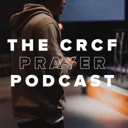 The CRCF Prayer Podcast artwork