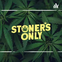 Stoner's Only Podcast artwork