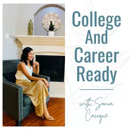College and Career Ready | Transition from High School to College Podcast artwork